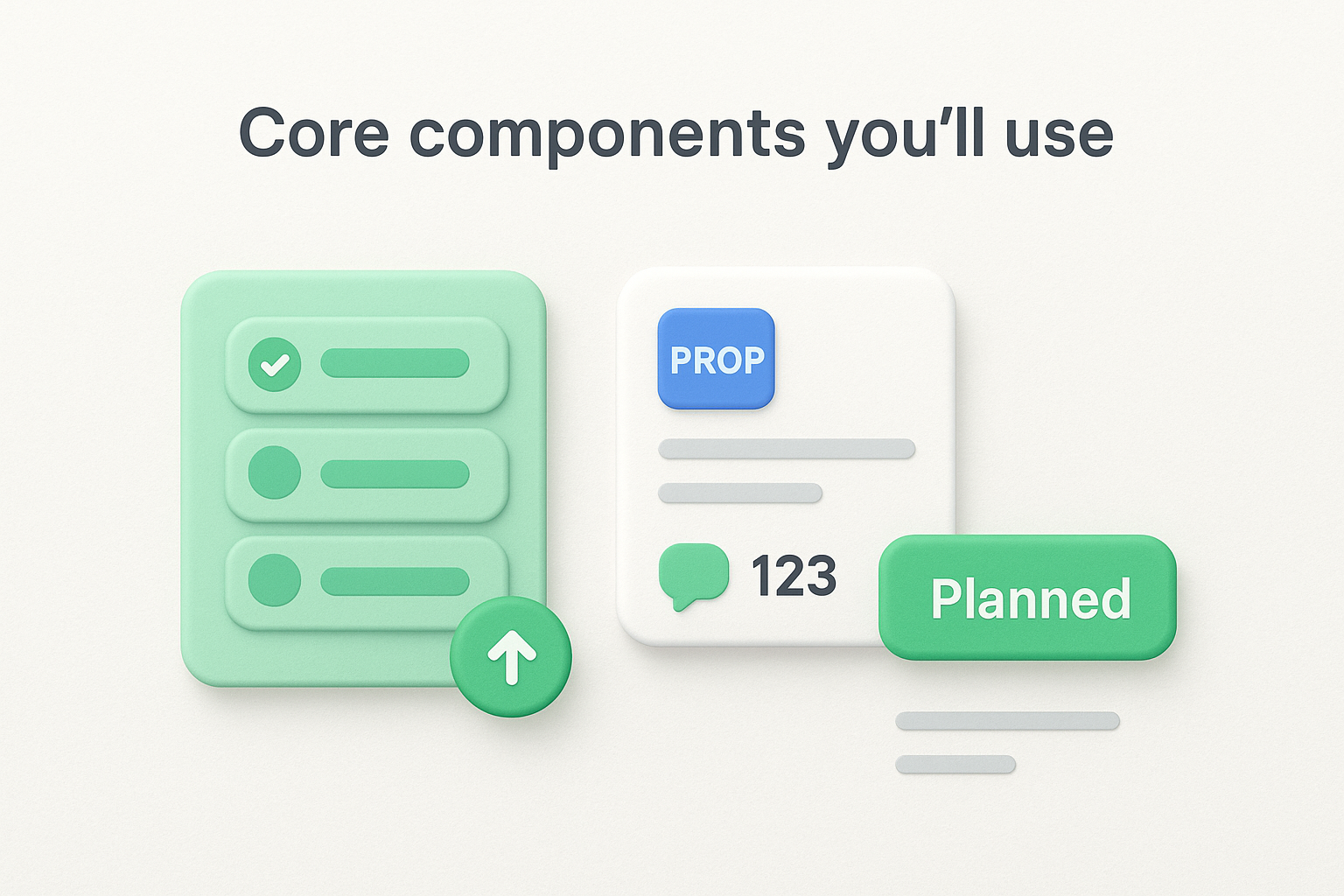 Core components you'll use