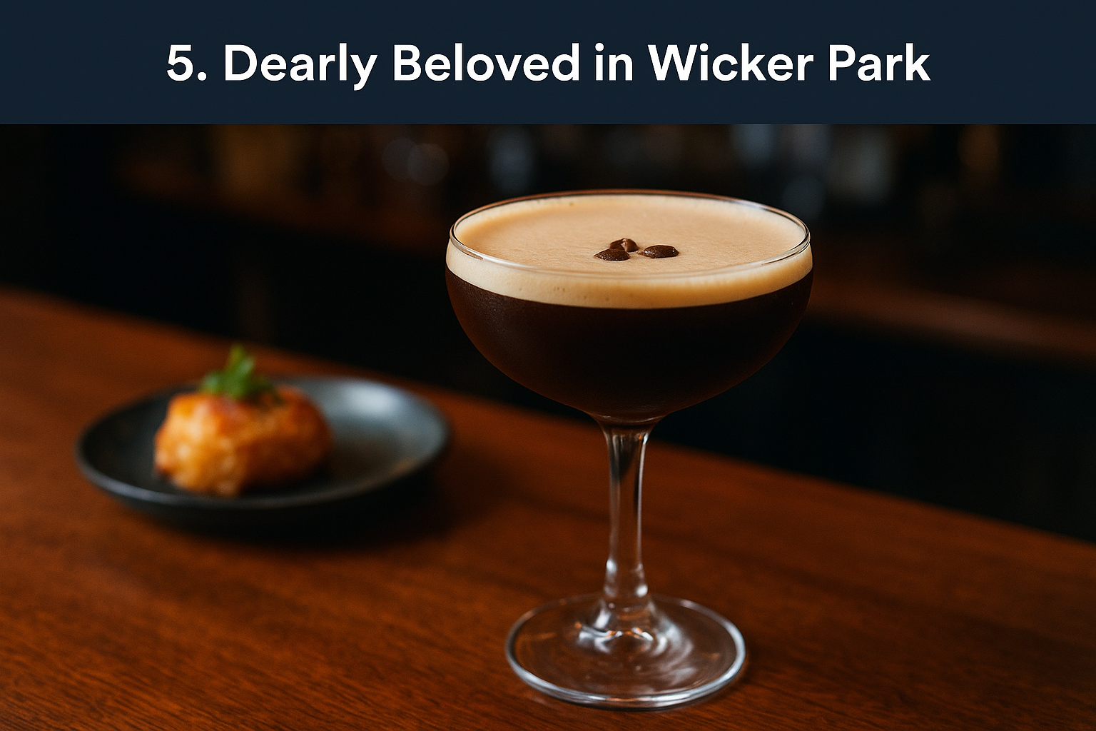 5. Dearly Beloved in Wicker Park