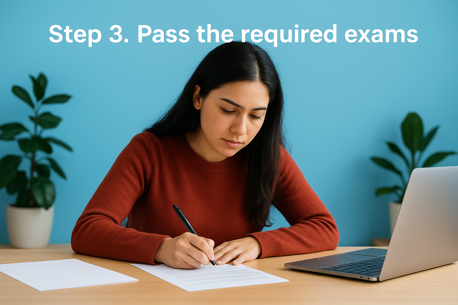Step 3. Pass the required exams