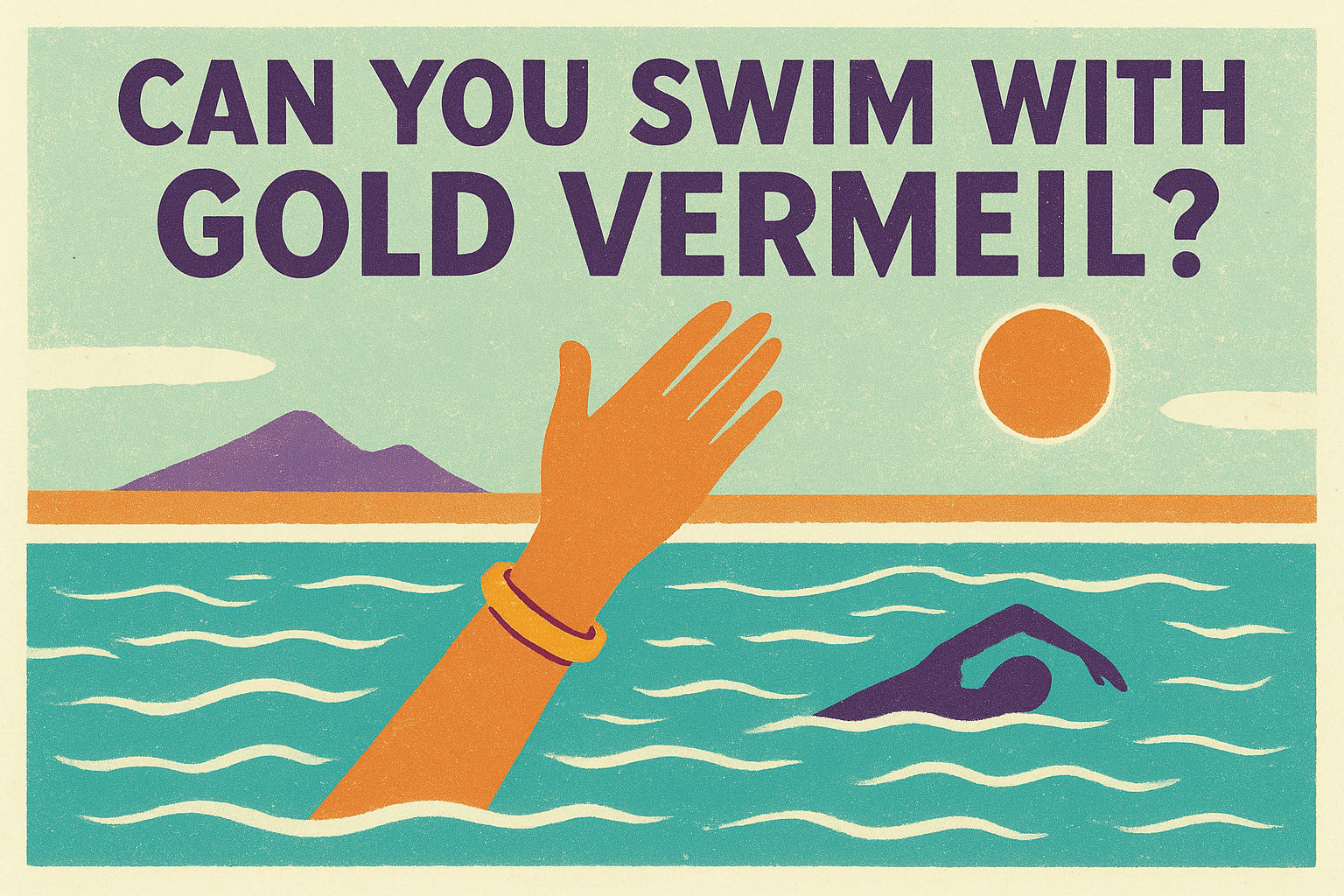 Can you swim with gold vermeil?
