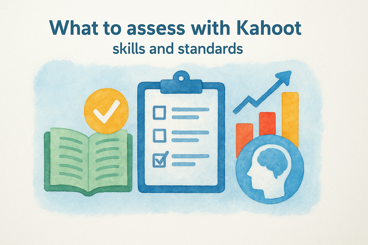 What to assess with Kahoot: skills and standards