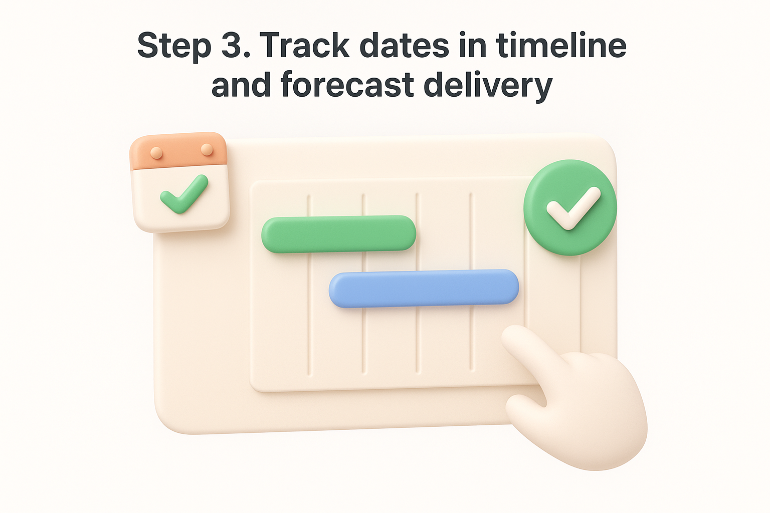 Step 3. Track dates in timeline and forecast delivery