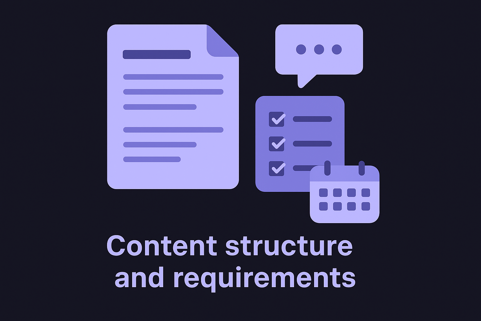 Content structure and requirements