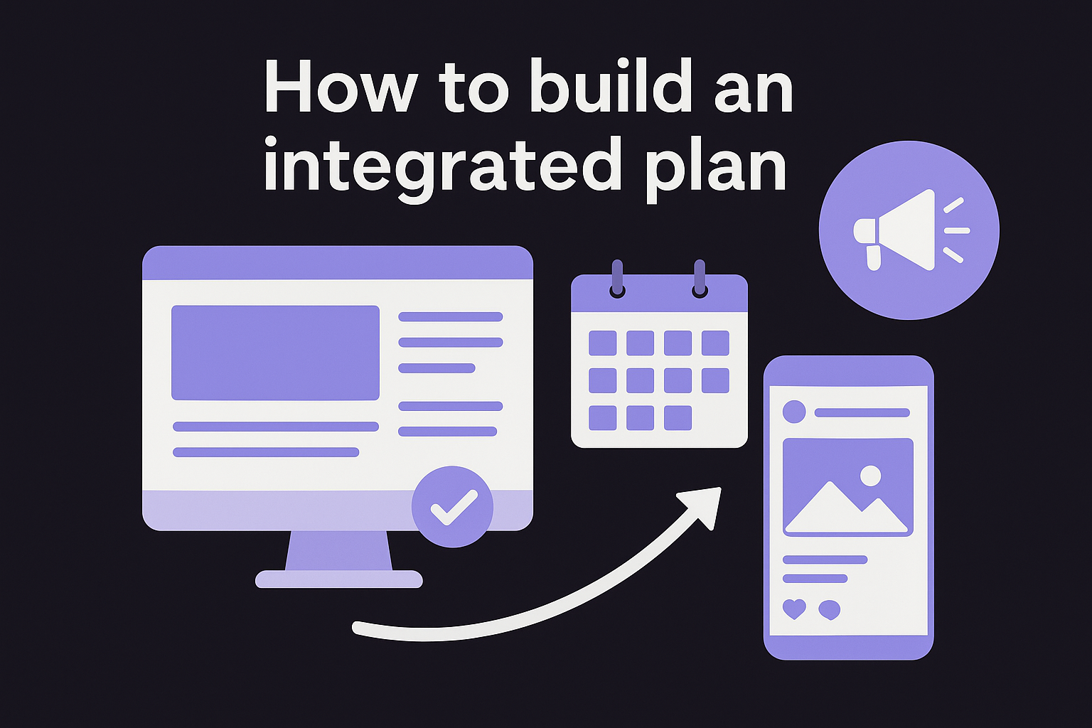 How to build an integrated plan
