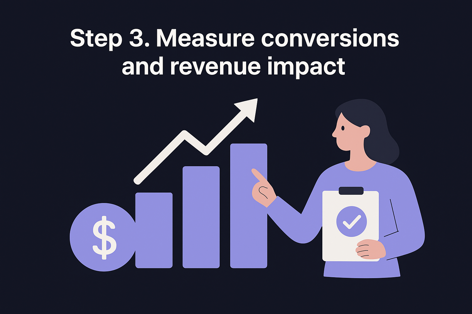 Step 3. Measure conversions and revenue impact
