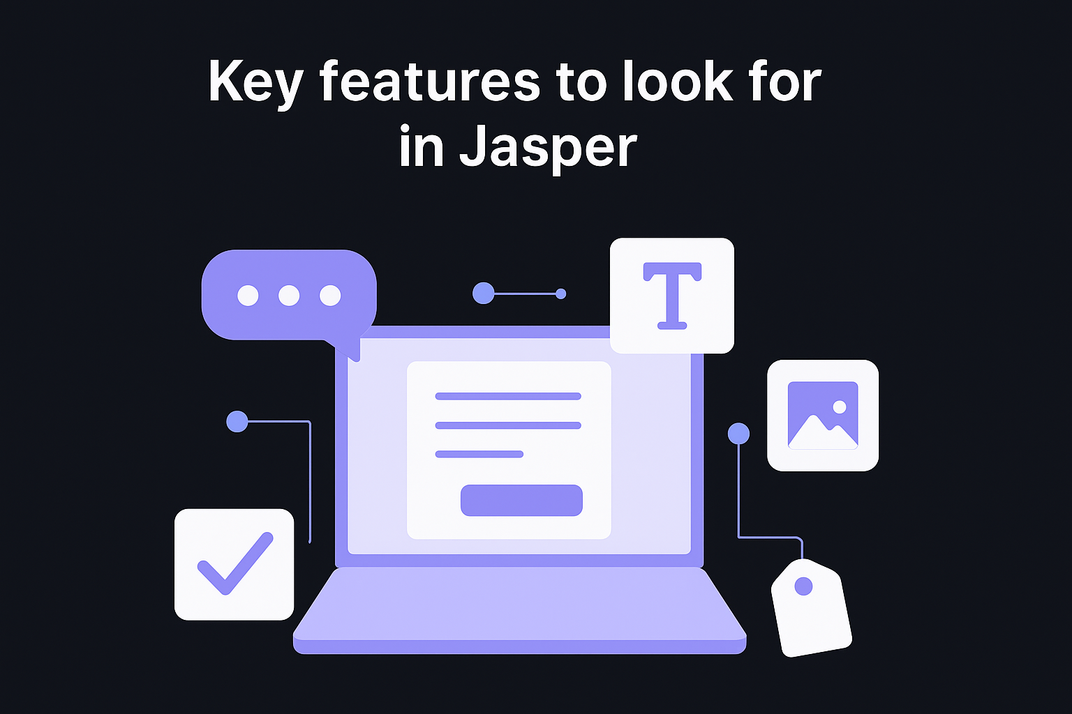 Key features to look for in Jasper