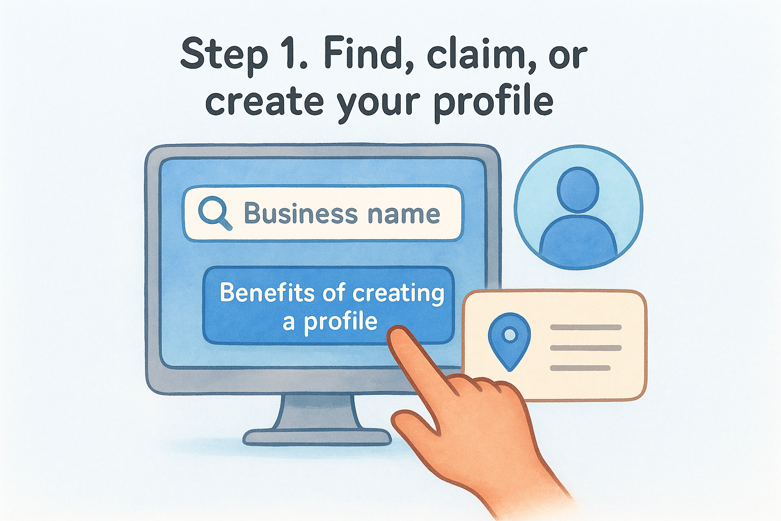 Step 1. Find, claim, or create your profile