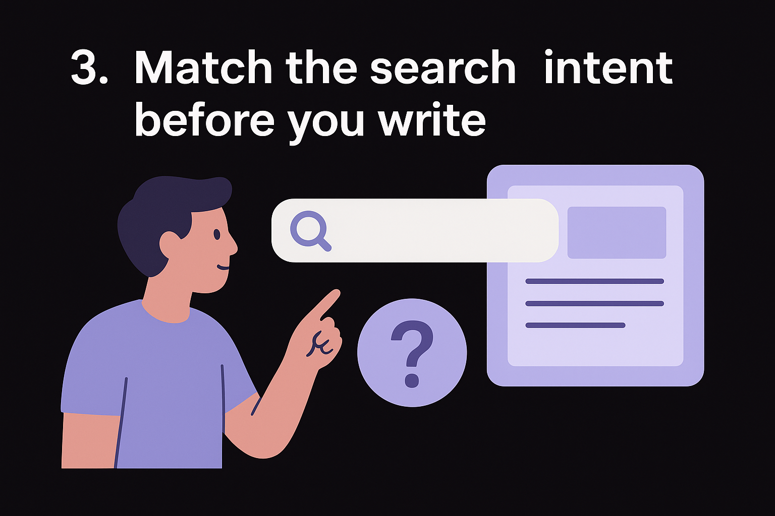 3. Match the search intent before you write