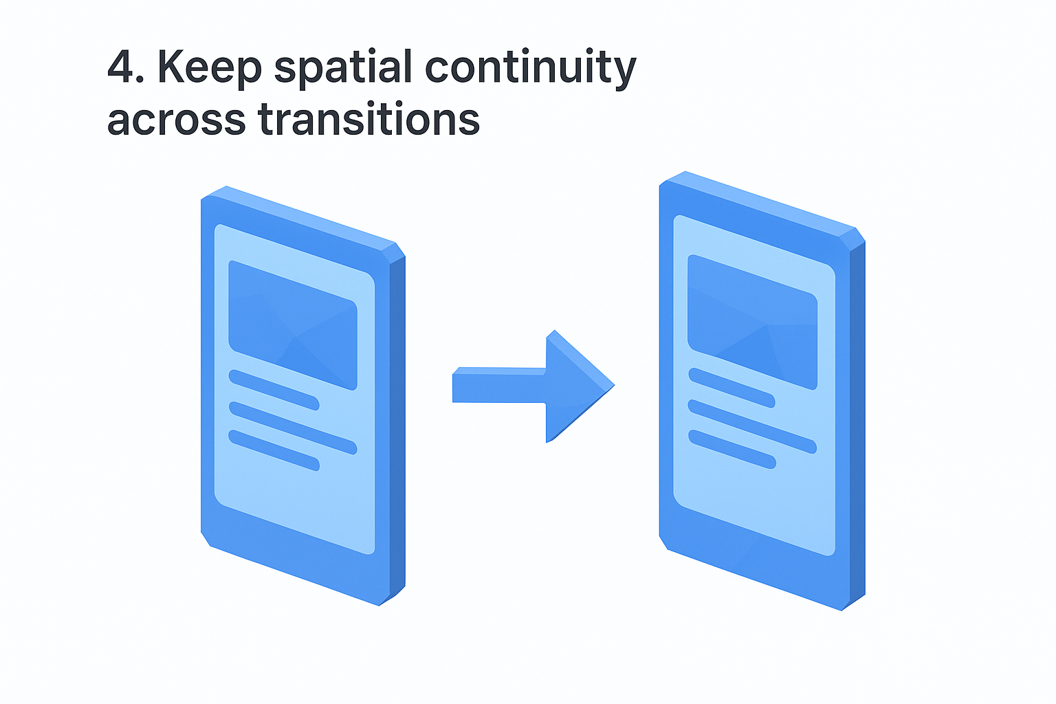 4. Keep spatial continuity across transitions
