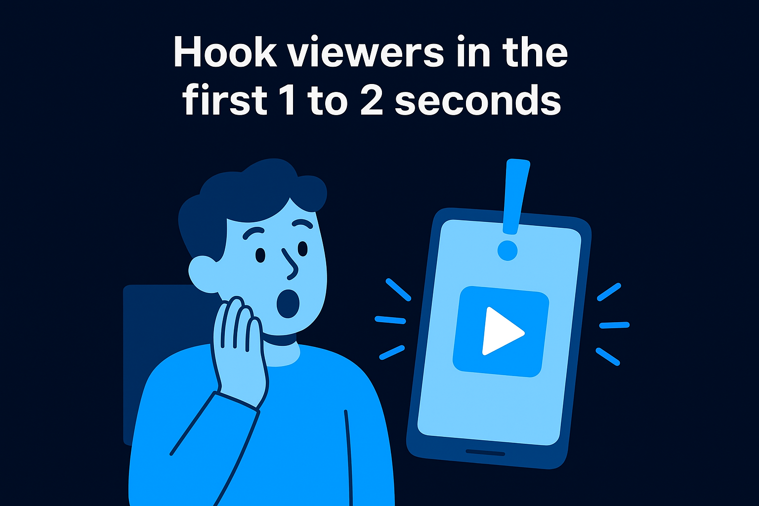 2. Hook viewers in the first 1 to 2 seconds