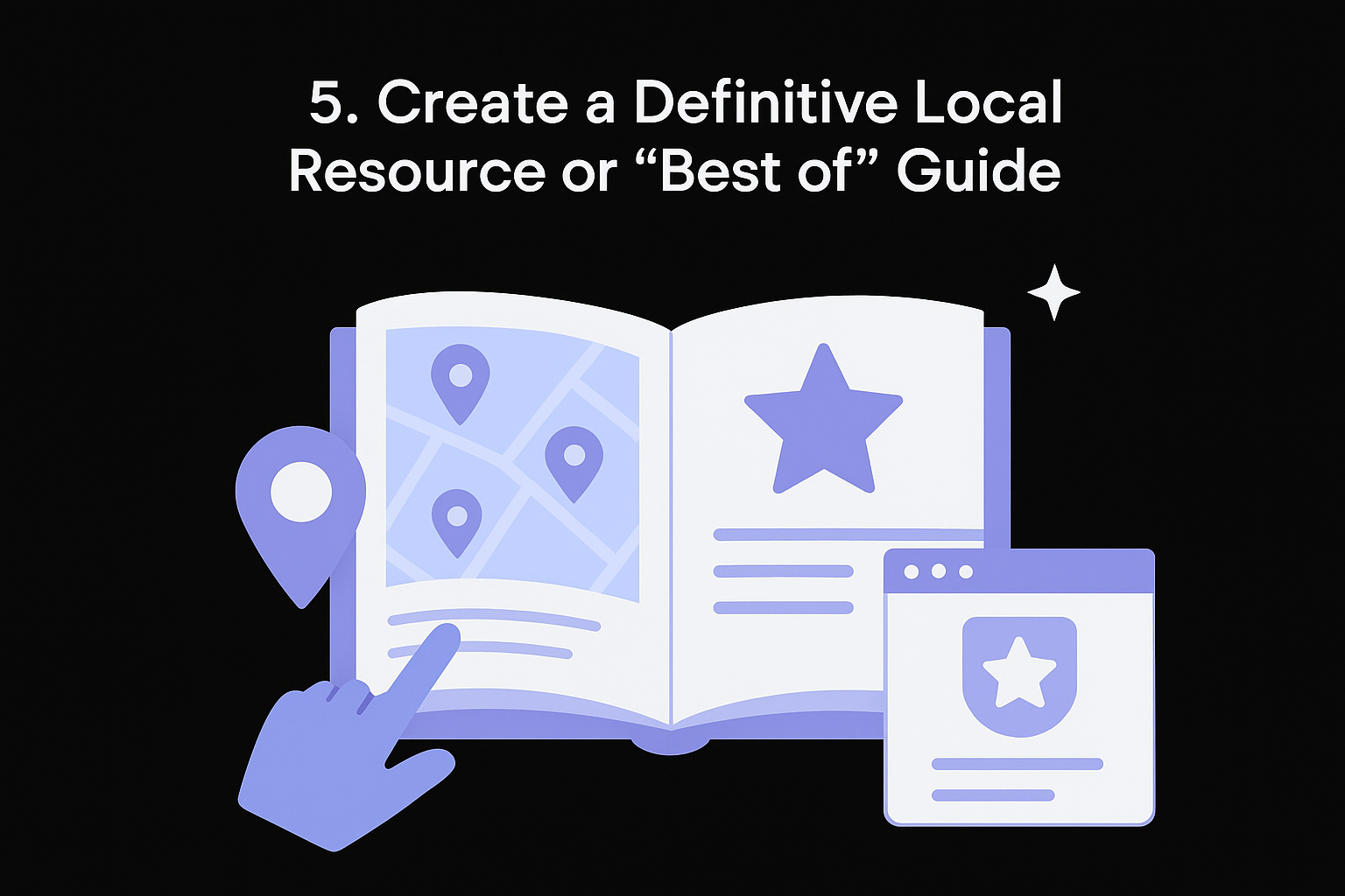 5. Create a Definitive Local Resource or "Best of" Guide