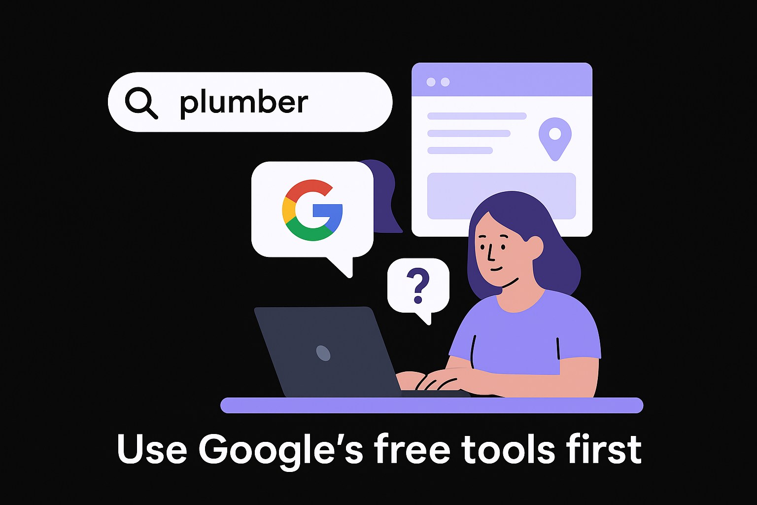 Use Google's free tools first
