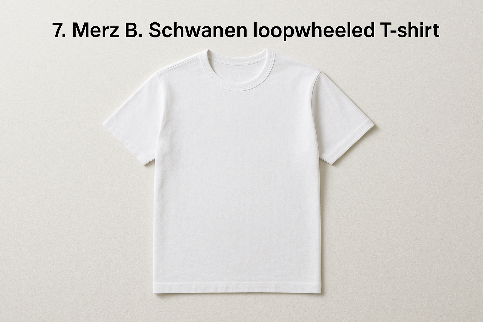 7. Merz B. Schwanen loopwheeled T-shirt