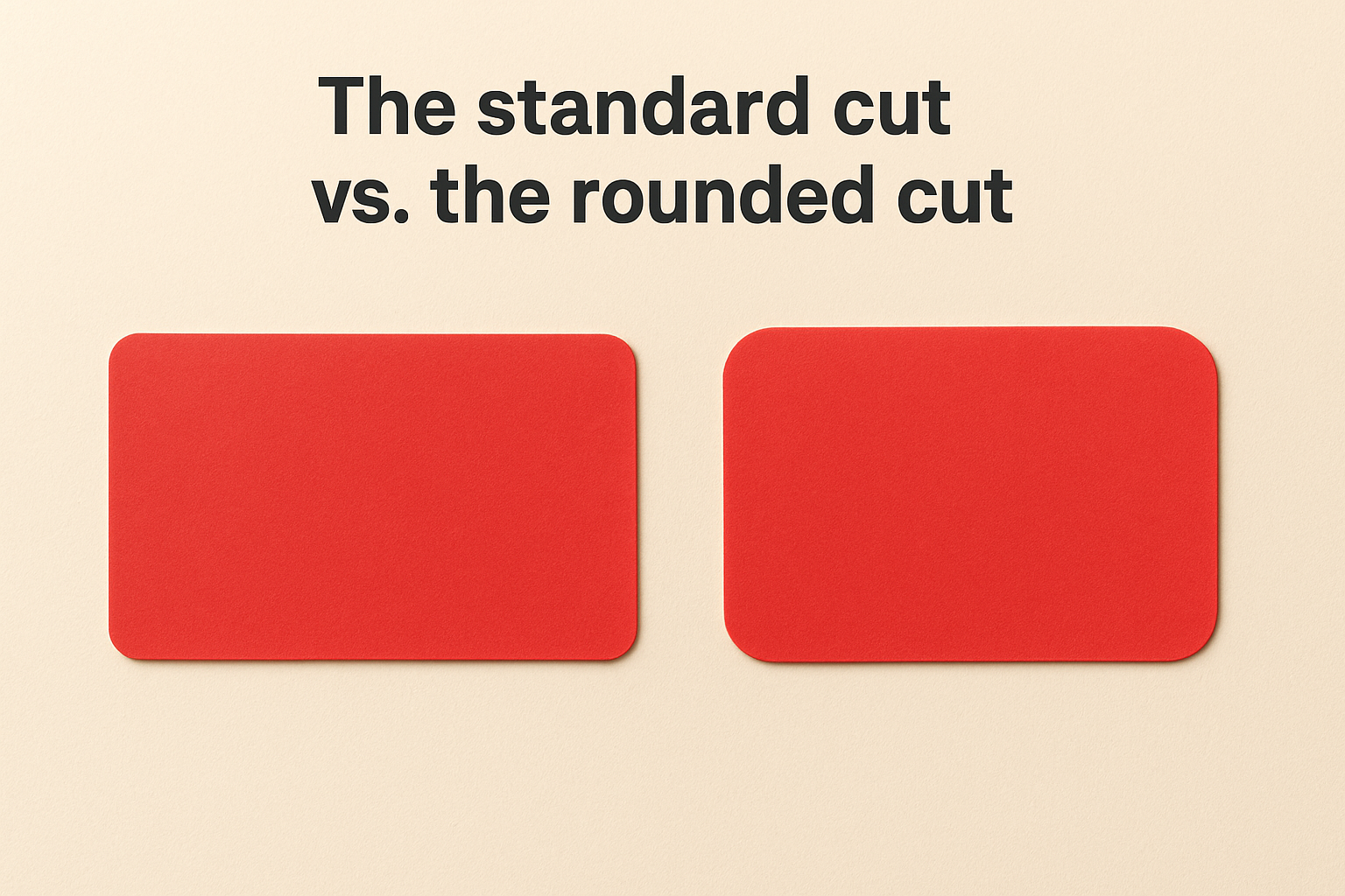 The standard cut vs. the rounded cut