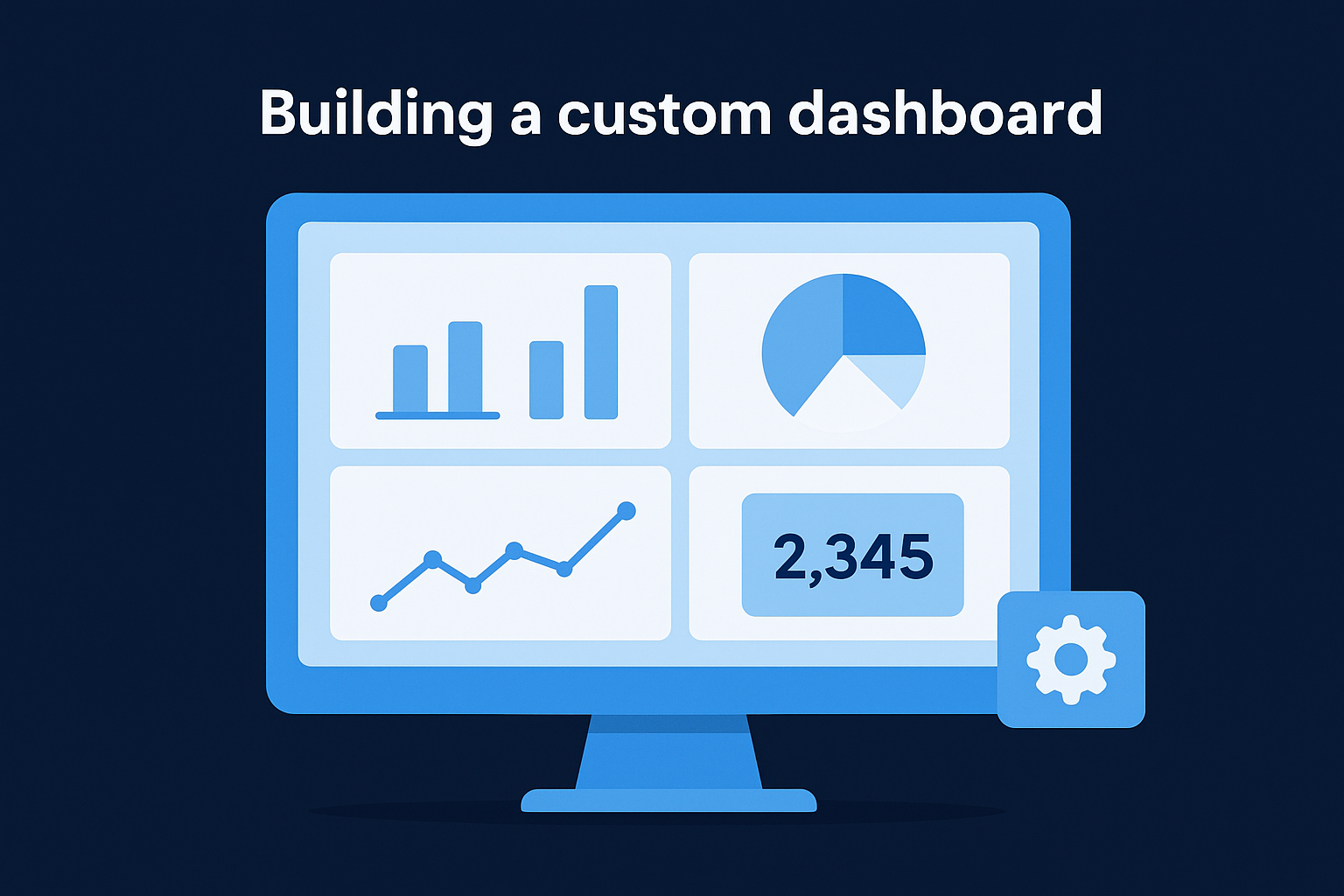 Building a custom dashboard
