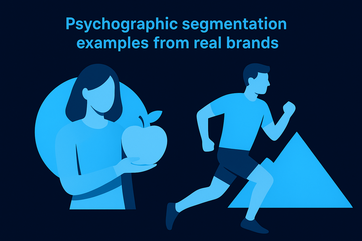 Psychographic segmentation examples from real brands