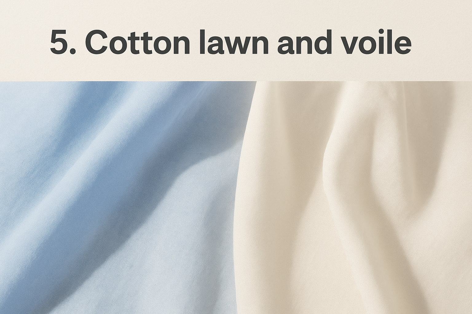 5. Cotton lawn and voile