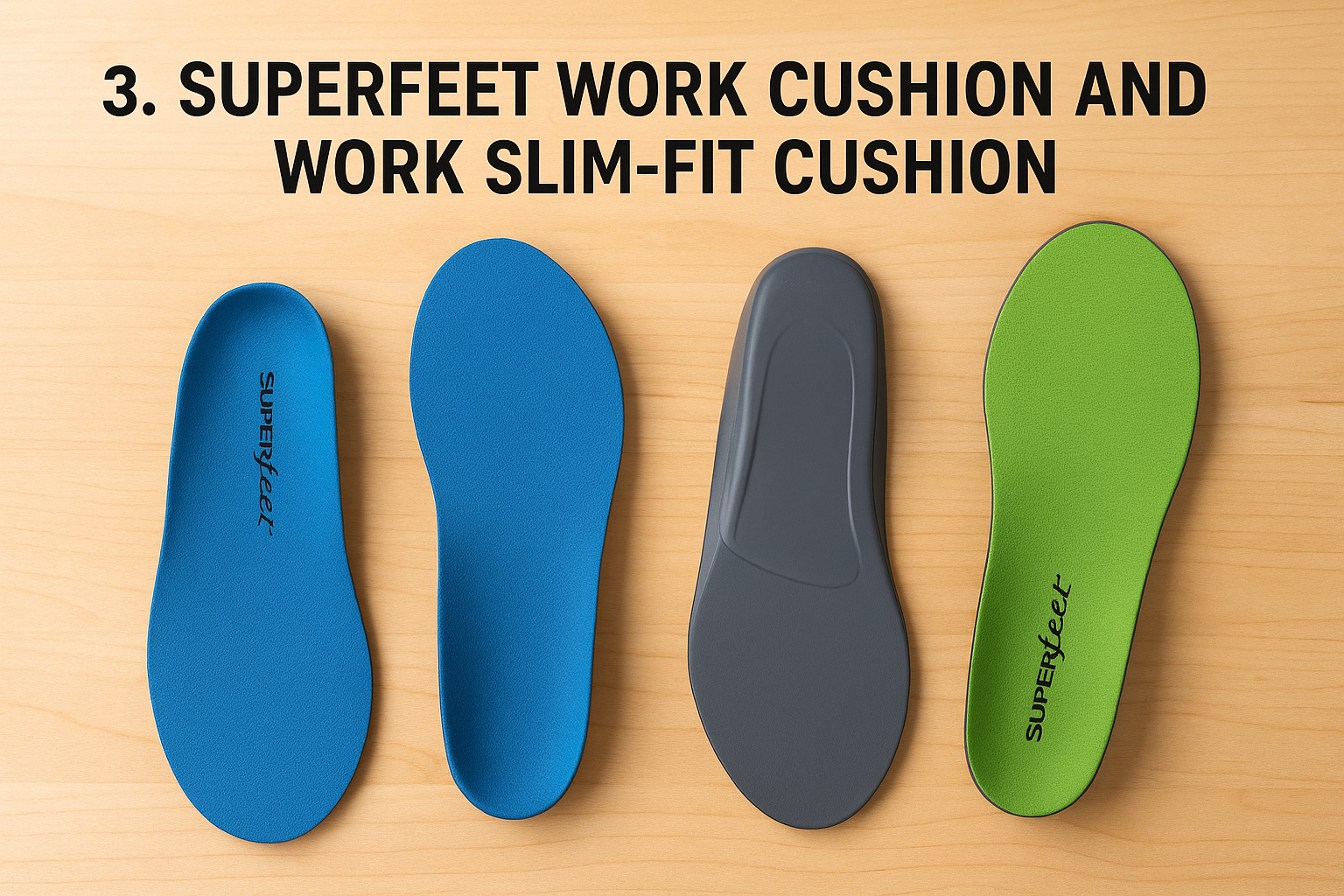 3. Superfeet Work Cushion and Work Slim-Fit Cushion