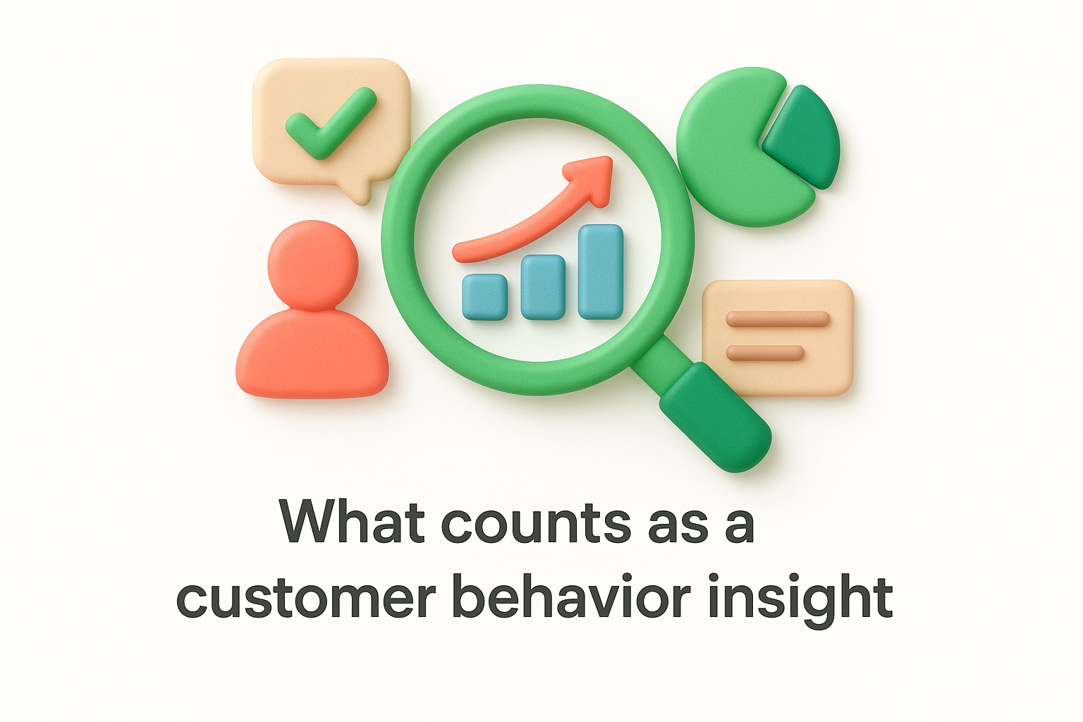 What counts as a customer behavior insight