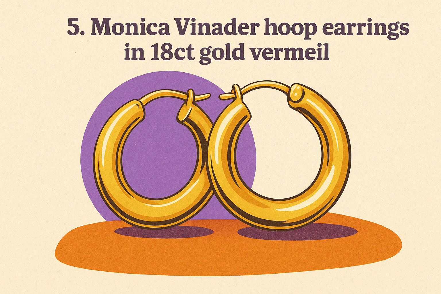 5. Monica Vinader hoop earrings in 18ct gold vermeil