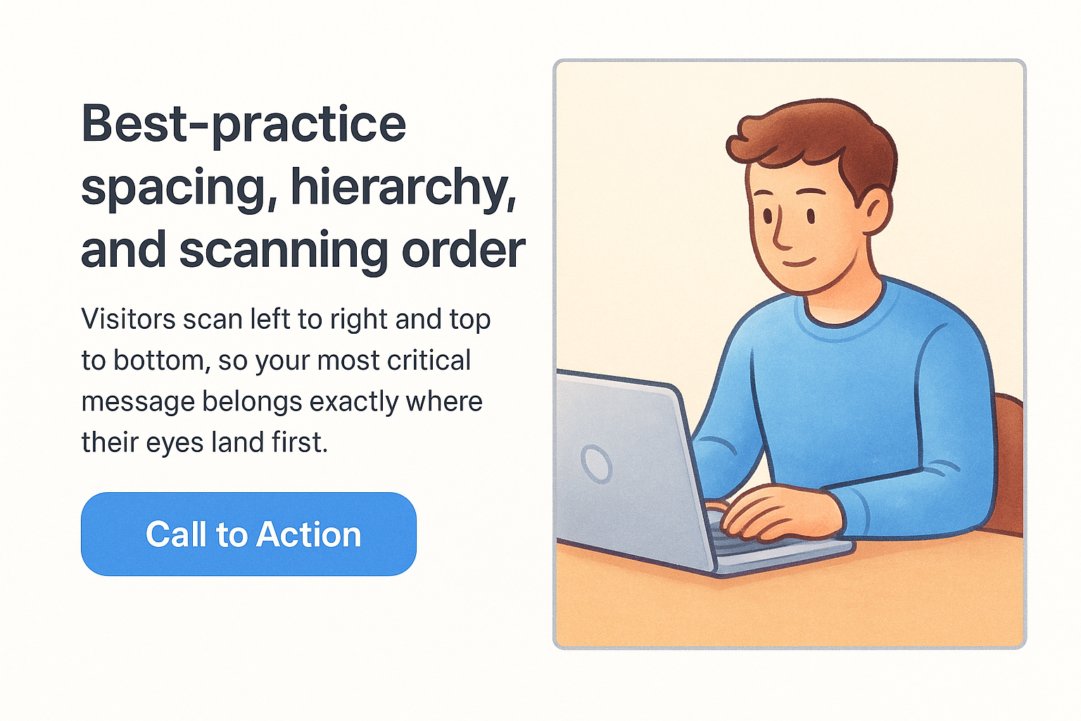 Best-practice spacing, hierarchy, and scanning order