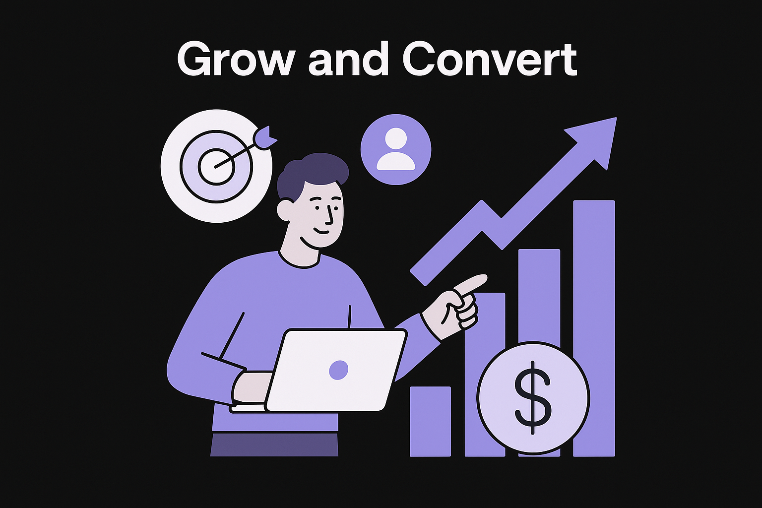 10. Grow and Convert