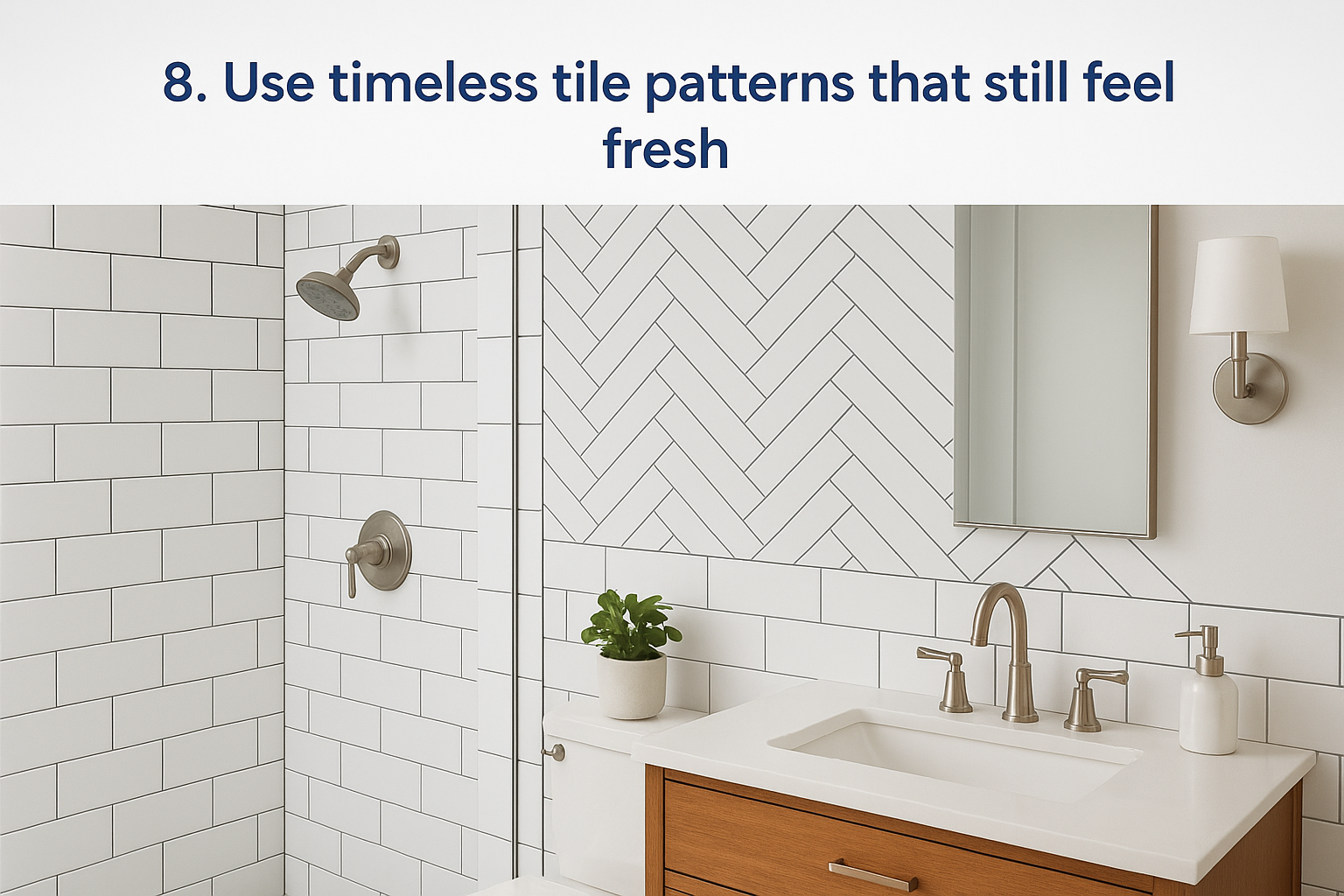 8. Use timeless tile patterns that still feel fresh