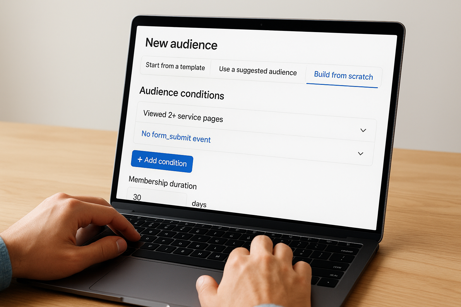 Choose conditions that reflect real buying intent