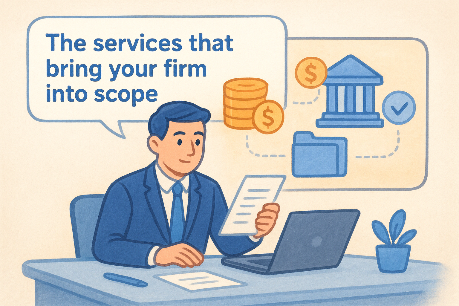The services that bring your firm into scope