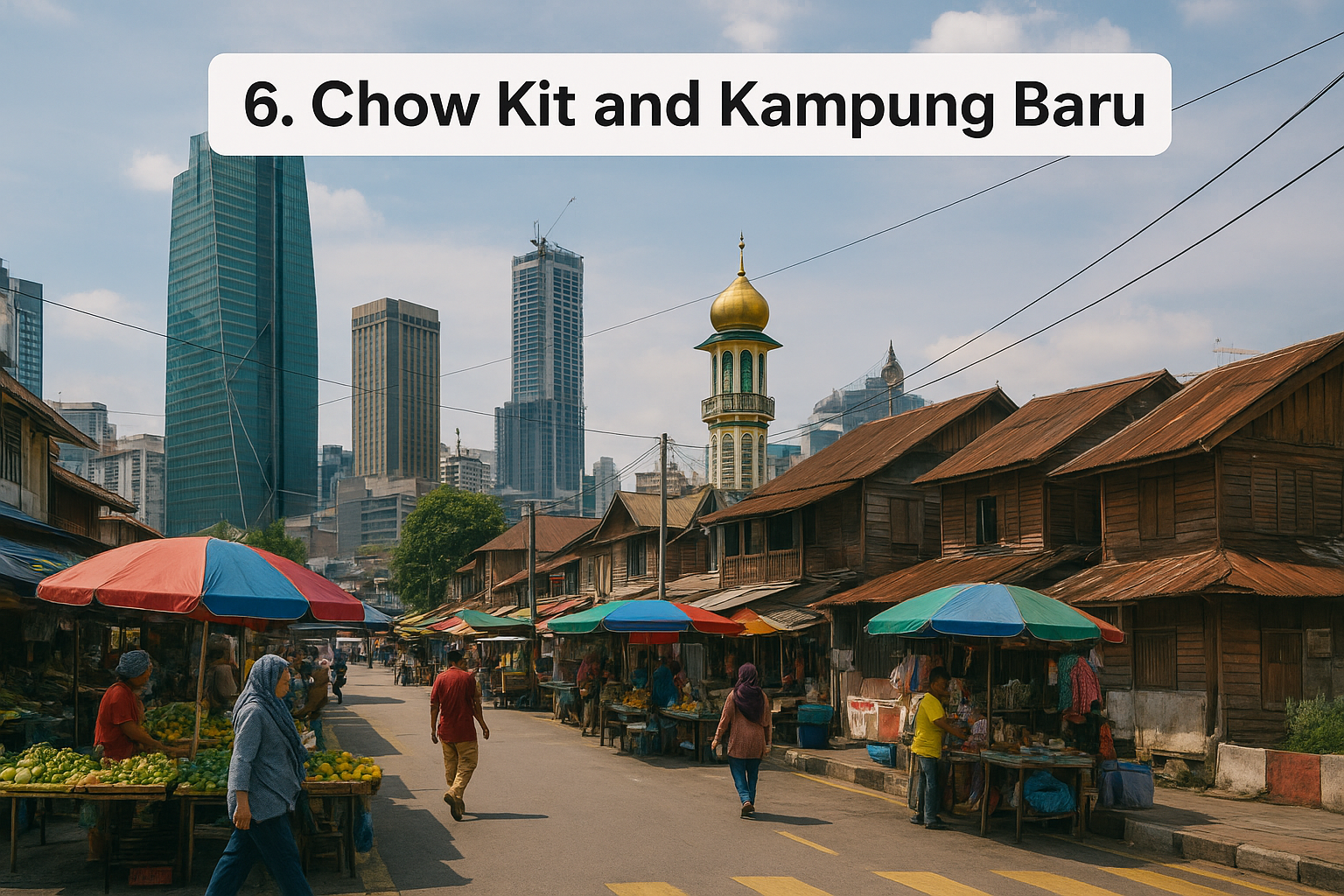 6. Chow Kit and Kampung Baru
