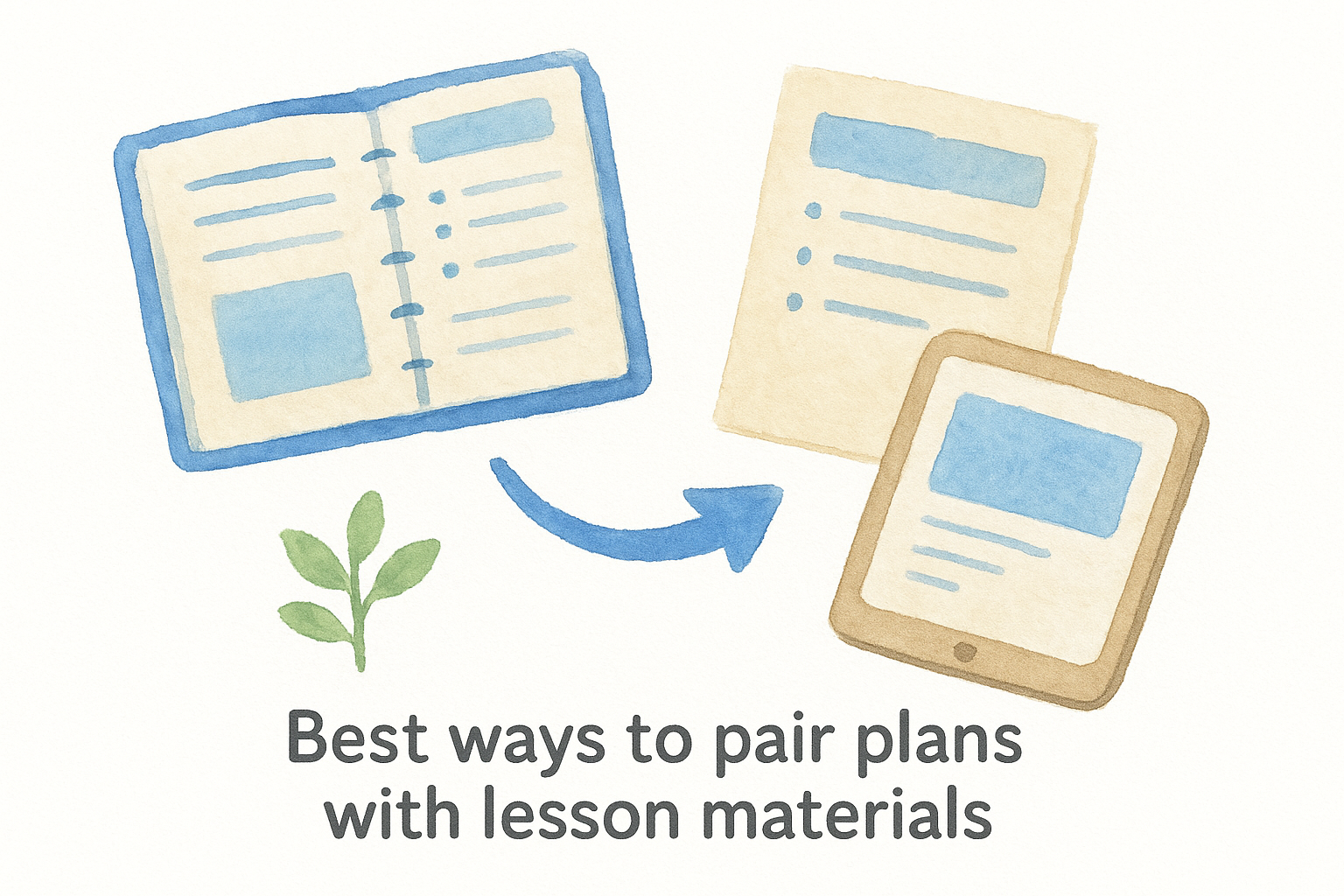 Best ways to pair plans with lesson materials
